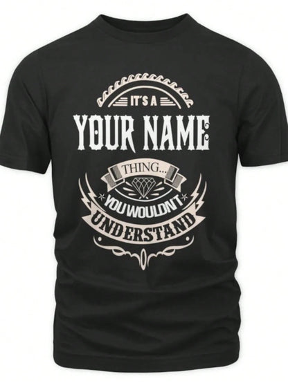 1pc Custom Name/ Personalization T-Shirt- It's A Your Name Thing You Wouldn't Understand T-Shirt, Sweatshirt, Hoodie, 100% Cotton, S-3XL