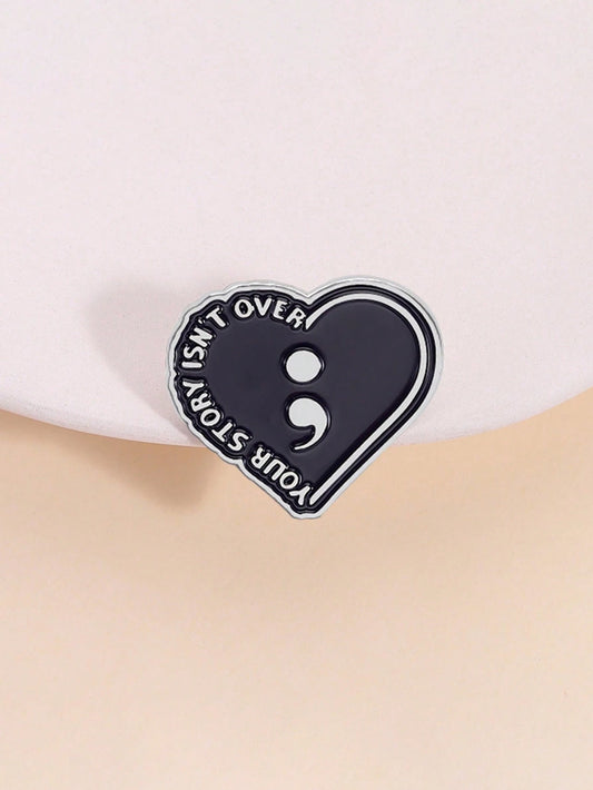 Your Story Isn't Over Semicolon Heart Enamel Pin Suicide Prevention Mental Health Lapel Brooch Gift